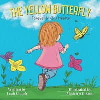 bokomslag The Yellow Butterfly: Forever In Our Hearts