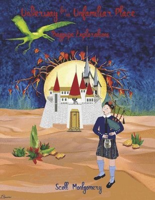 Underway for an Unfamiliar Place: Bagpipe Explorations
