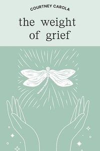 bokomslag The weight of grief