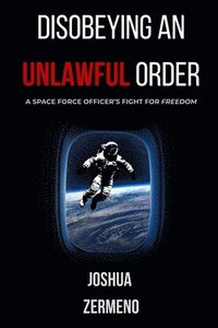 bokomslag Disobeying an Unlawful Order