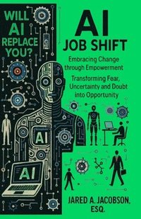 bokomslag AI Job Shift...Will AI Replace You?!