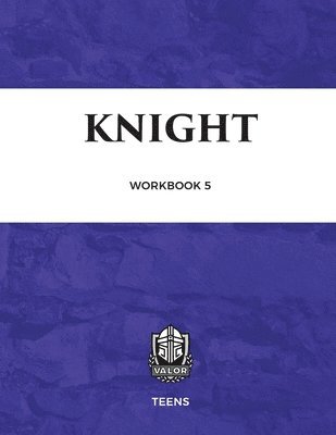 Valor Workbook Five - Knight