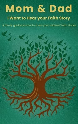 bokomslag Mom & Dad, I Want to Hear Your Faith Story