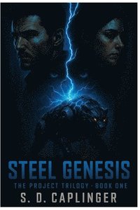 bokomslag Steel Genesis: The Project Trilogy - Book One