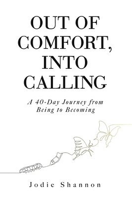 bokomslag Out of Comfort, Into Calling