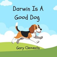 bokomslag Darwin Is A Good Dog