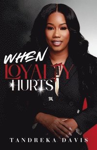 bokomslag When Loyalty Hurts