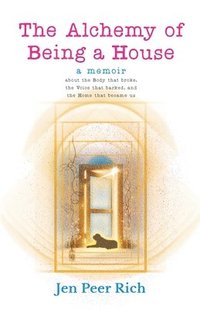 bokomslag Alchemy of Being a House