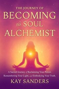 bokomslag Journey of BECOMING the Soul Alchemist