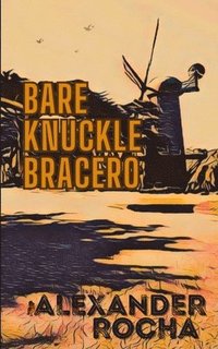 bokomslag Bare Knuckle Bracero