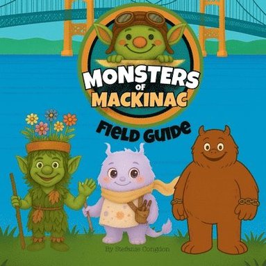 bokomslag Monsters of Mackinac Field Guide