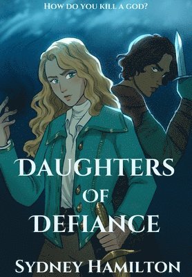 Sydney Hamilton - Daughters of Defiance, Inbunden
