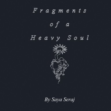 bokomslag Fragments of a Heavy Soul