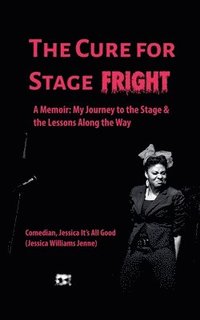 bokomslag Cure For Stage Fright