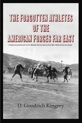 bokomslag The Forgotten Athletes of the American Forces Far East