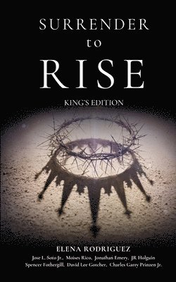 Elena Rodriguez - Surrender to Rise King's Edition, Häftad