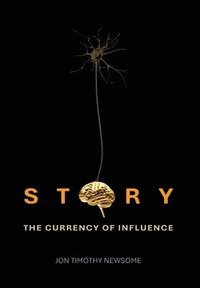 bokomslag Story: The Currency of Influence