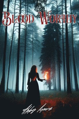 Abby B Moore - Bloodworthy, Häftad