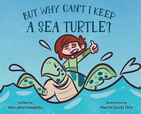 But Why Can't I Keep a Sea Turtle?