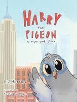 bokomslag Harry the Pigeon: A New York Story