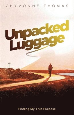 Chyvonne Thomas - Unpacked Luggage, Häftad