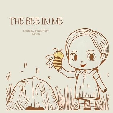 bokomslag The Bee In Me