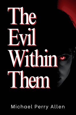 bokomslag The Evil Within Them