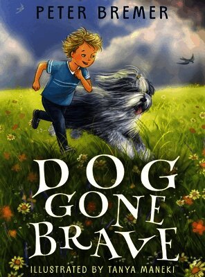 Peter Bremer - Dog Gone Brave, Inbunden