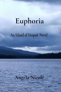 bokomslag Euphoria: An Island of Despair Novel