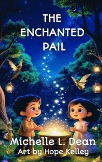 bokomslag The Enchanted Pail