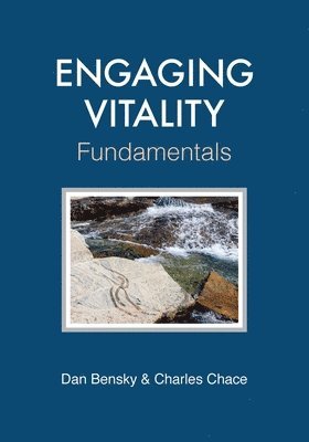 Dan Bensky, Charles Chace - Engaging Vitality, Häftad