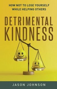 bokomslag Detrimental Kindness