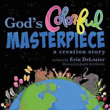 bokomslag God's Colorful Masterpiece: a creation story