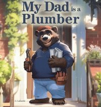bokomslag My Dad is a Plumber