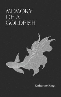 bokomslag Memory of a Goldfish