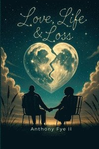 bokomslag Love, Life, and Loss