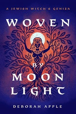 Deborah Apple - Woven by Moonlight, Häftad