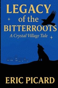 bokomslag Legacy of the Bitterroots
