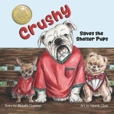 Michelle Chapman - Crushy Helps Save the Shelter Pups, Häftad