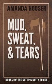 bokomslag Mud, Sweat, & Tears