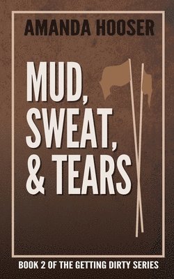 bokomslag Mud, Sweat, & Tears
