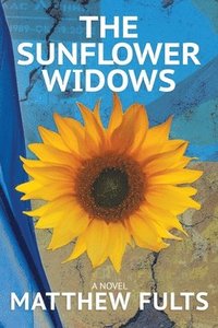 bokomslag The Sunflower Widows