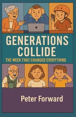 Peter Forward - Generations Collide, Häftad