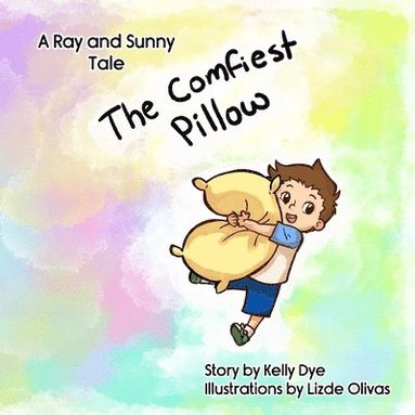 Kelly Dye - Comfiest Pillow, Häftad