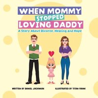bokomslag When Mommy Stopped Loving Daddy