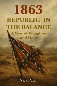 bokomslag 1863 - Republic in the Balance