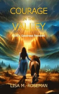 bokomslag Courage in the Valley