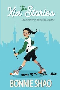bokomslag The Xia Stories #2: The Summer of Someday Dreams