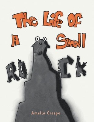 Amelia Crespo, Katharine Hsu - Life of a Small Rock, Häftad
