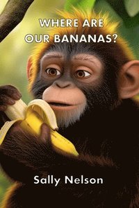 bokomslag Where Are Our Bananas